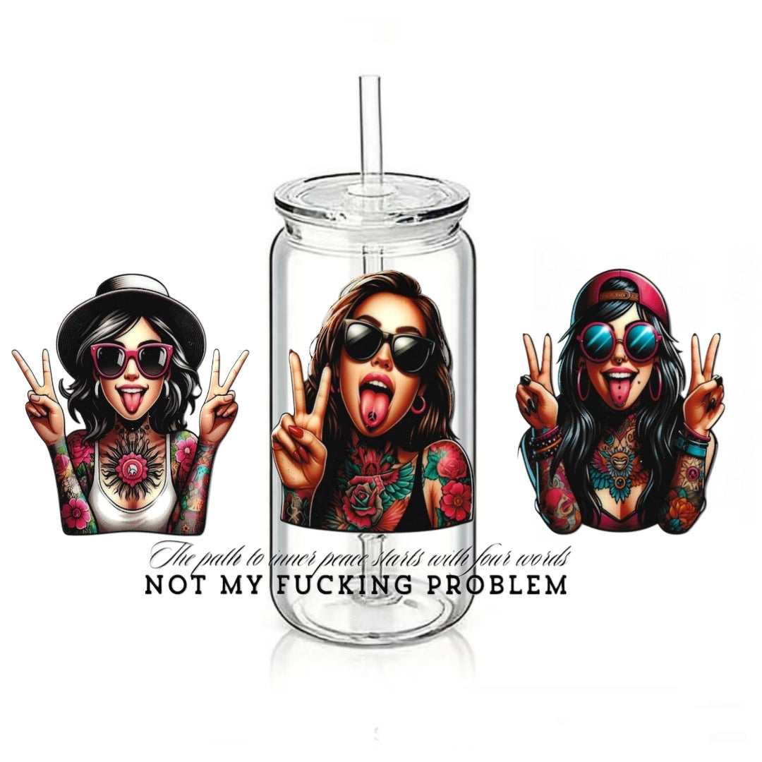 "Not my F**cking Problem" Tattooed Chick
